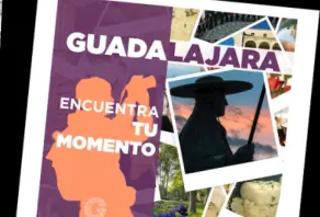 Guadalajara, encuentra tu momento