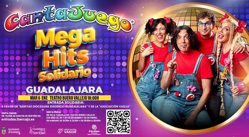 Cartel CantaJuego Mega Hits Solidario Guadalajara, Martes 6 de enero en el Teatro Buero Vallejo 18:00h. Entrada solidaria. A favor de Cáritas Diocesana Sigüenza-Guadalajara y de la Asociación Vasija. Venta online: 3€+0,30€ de gastos de gestión en entradas.ibercaja.es Venta física: 3€ en la taquilla del Teatro Buero Vallejo los días 23, 26 y 30 de diciembre y 2 de enero, en horario de 10:30 h. a 12:30h. y de 18:00h. a 20:00h.